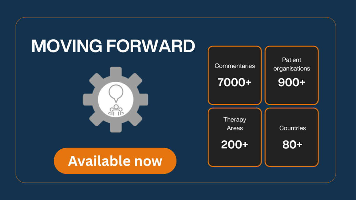 Moving Forward dashboard has over 7000 commentaries, from over 900 patient advocacy groups, across 200+ therapy areas and 80+ countries